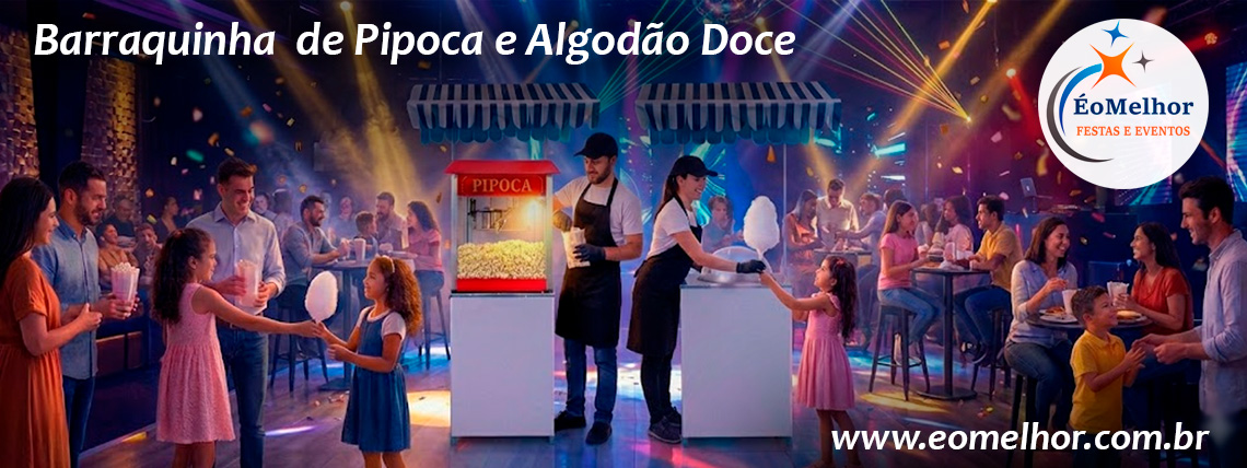 Barraquinha de Algodao Doce e Pipoca de Cinema